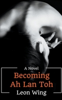 Becoming Ah Lan Toh B09JBHCC87 Book Cover
