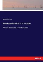 Newfoundland as It is in 1894: A Hand-book and Tourist's Guide 333719169X Book Cover