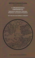 Strophariaceae and Coprinaceae P.P.: Hypholoma, Melanotus, Psilocybe, Stropharia, Lacrymaria and Panaeolus 0950427071 Book Cover