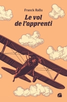 Le vol de l'apprenti (French Edition) 2754757902 Book Cover