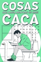 Cosas que Hacer Mientras se Hace Caca - El Compañero Perfecto para el Baño: Pasatiempos Divertidos Pruebas, Sopa de Letras, Crucigramas, Acertijos y J B0CR8F93MF Book Cover