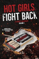 Hot Girls Fight Back: An Indie Authors Against Trademarks Charity Anthology B0H84PG8FY Book Cover
