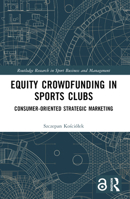 Equity Crowdfunding in Sports Clubs: Consumer-Oriented Strategic Marketing 1032341173 Book Cover