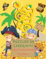 Puzzles De Laberinto Libro De Actividades Para Ni�os: Libro de actividades y juegos de laberintos ideal para ni�os y ni�as con divertidos laberintos rompecabezas y actividades de aprendizaje con laber 1006860355 Book Cover