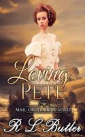 Loving Pete: Mail Order Bride Series 1548299723 Book Cover