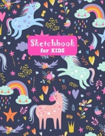 Sketchbook for Kids: Unicorn Adorable Unicorn Large Sketch Book for Sketching, Drawing, Creative Doodling Notepad and Activity Book - Birthday and Christmas Gift Ideas for Kids, Boys, Girls, Teens and 1655570250 Book Cover