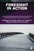 Foresight in Action: Developing Policy-Oriented Scenarios 1138866997 Book Cover