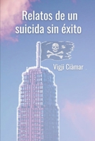 Relatos de un suicida sin éxito B09FC9YSK3 Book Cover