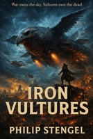Iron Vultures B0F6KJCG9G Book Cover