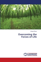 Overcoming the Forces of Life 620341106X Book Cover