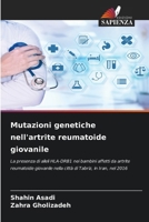 Mutazioni genetiche nell'artrite reumatoide giovanile 6630222261 Book Cover
