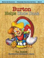 Burton Helps Dixie Duck 1589852044 Book Cover