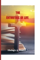The Entireties of Life B0CVK6P9JT Book Cover
