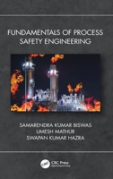Fundamentals of Process Safety Engineering 0367620898 Book Cover