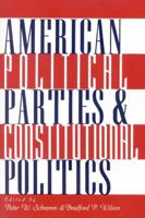 American Political Parties and Constitutional Politics 0847678202 Book Cover