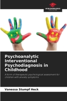 Psychoanalytic Interventional Psychodiagnosis in Childhood 6207784111 Book Cover