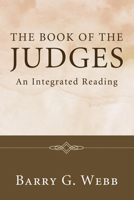 The Book of the Judges: An Integrated Reading 1556359322 Book Cover