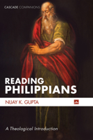 Reading Philippians: A Theological Introduction 1532672942 Book Cover