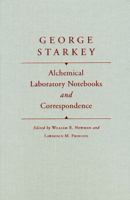 Alchemical Laboratory Notebooks and Correspondence 0226577015 Book Cover