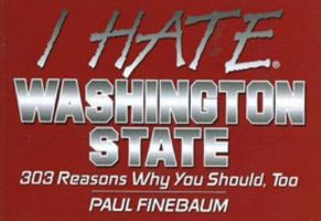 I Hate Washington State (I Hate series) 1575870401 Book Cover