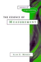 The Essence of Measurement (Essence of Engineering Series) 0133716759 Book Cover