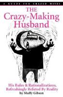 The Crazy-Making Husband 097767813X Book Cover