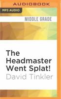 The Headmaster Went Splat! 0340413905 Book Cover