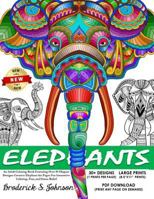 Elephants: An Adult Coloring Book Featuring Over 30 Elegant Designs: Creative Elephant Art Pages For Immersive Coloring, Fun, and Stress Relief 1544224907 Book Cover