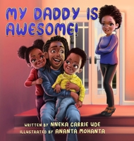 My Daddy Is Awesome! B0CND4VR56 Book Cover