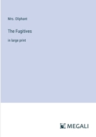 The Fugitives: in large print 3387090803 Book Cover