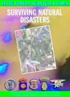 Surviving Natural Disasters (Elite Forces Survival Guides) 159084016X Book Cover