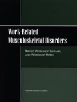 Work-Related Musculoskeletal Disorders: Report, Workshop Summary, and Workshop Papers 0309063973 Book Cover