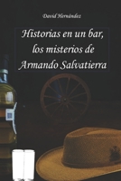 Historias en un bar, los misterios de Armando Salvatierra B08NWWYBH6 Book Cover