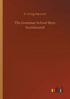 The Grammar School Boys Snowbound 3752313579 Book Cover