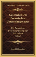 Geschichte Des Preussischen Unterrichtsgesetzes, Vierte Auflage 1246320347 Book Cover