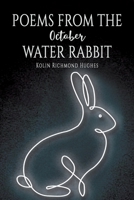 Poems From the October Water Rabbit 1398435228 Book Cover