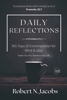Daily Reflections: 365 Days of Contemplation for Mind & Soul. Inspire Your Day, Transform Your Life. (The Conscious Living Series) B0F7Y2957B Book Cover