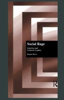 Social Rage: Emotion and Cultural Conflict 113898227X Book Cover