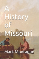 A History of Missouri B0H9FY94BJ Book Cover