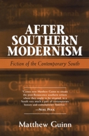 After Southern Modernism: Fiction of the Contempary South 157806273X Book Cover