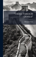 "Those Foreign Devils!" 102390988X Book Cover