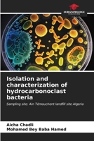 Isolation and characterization of hydrocarbonoclast bacteria 6206670228 Book Cover