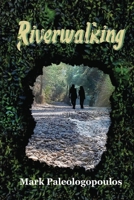 Riverwalking B0CBNRZ3JY Book Cover