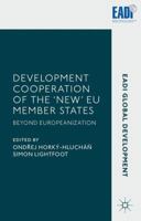 Development Cooperation of the ‘New’ EU Member States: Beyond Europeanization 1137505400 Book Cover