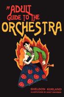 An Adult Guide to the Orchestra 0615526780 Book Cover