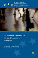 The European Commission and the Transformation of Eu Borders 1137504897 Book Cover