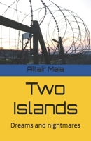 Two Island: Dreams and nightmares B0F8P1PKJQ Book Cover
