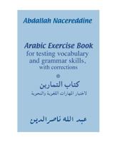 Arabic Exercise Book: For Testing Vocabulary and Grammar Skills, with Corrections 151696022X Book Cover