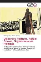 Discursos Pol�ticos, Rafael Correa, Organizaciones Pol�ticas 6202101040 Book Cover