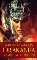 Drakanea: Kampf um die Freiheit (Drakanea - Trilogie) 1982948140 Book Cover